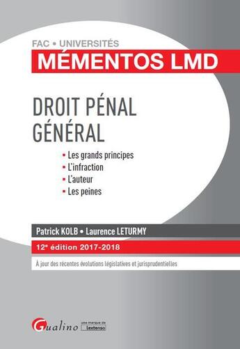 Couverture du livre « Droit pénal général (édition 2017/2018) » de Laurence Leturmy et Patrick Kolb aux éditions Gualino