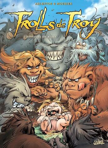 Couverture du livre « Trolls de Troy Tome 14 : l'histoire de Waha » de Christophe Arleston et Jean-Louis Mourier aux éditions Soleil