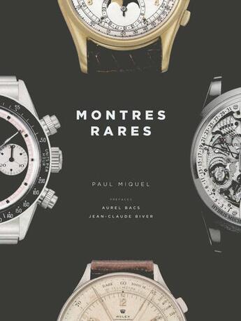 Couverture du livre « Montres rares » de Paul Miquel aux éditions Grund