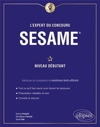 Couverture du livre « L'expert du concours SESAME ; niveau débutant » de Dorone Parienti aux éditions Ellipses