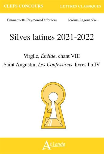 Couverture du livre « Silves latines 2021-2022 (édition 2021/2022) » de Jerome Lagouanere et Emmanuelle Raymond-Dufouleur aux éditions Atlande Editions