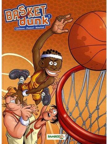 Couverture du livre « Basket dunk ; t.1 et t.2 » de Christophe Cazenove et Arnaud Plumeri et Mauricet aux éditions Bamboo