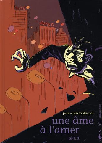 Couverture du livre « Une âme à l'amer t.3 ; akt » de Jean-Christophe Pol aux éditions Carabas