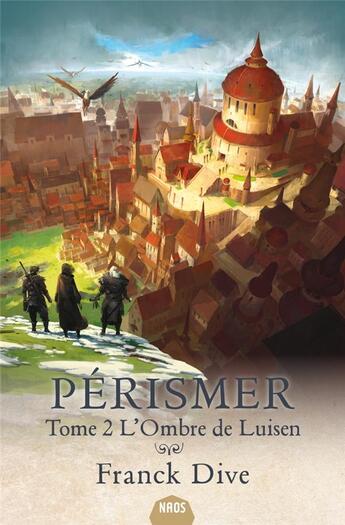 Couverture du livre « Pérismer T.2 ; l'ombre de Luisen » de Franck Dive aux éditions Mnemos