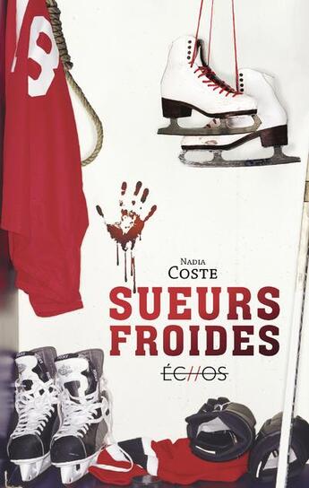 Couverture du livre « Sueurs froides » de Nadia Coste aux éditions Gulf Stream