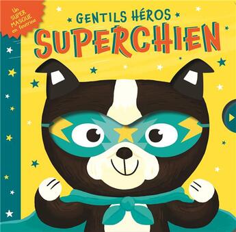 Couverture du livre « Gentils héros : superchien » de Chris Dickason et Rosamund Lloyd aux éditions 1 2 3 Soleil