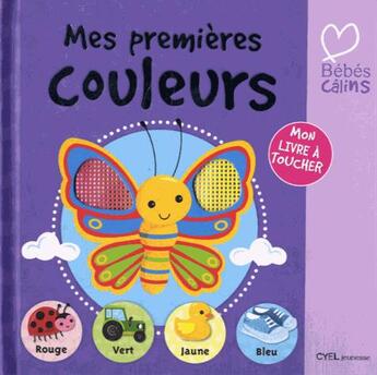 Couverture du livre « Mes premières couleurs » de  aux éditions Cyel Jeunesse