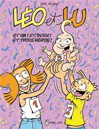 Couverture du livre « Léo et Lu Tome 8 : et un ! et deux ! et trois héros ! » de Geg et Jak aux éditions Grrr...art