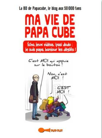 Couverture du livre « Ma vie de papa cube ; écho, jeux vidéos, (pas) dodo : je suis papa, bonjour les dégâts ! » de Michael Garcini aux éditions Leduc Humour