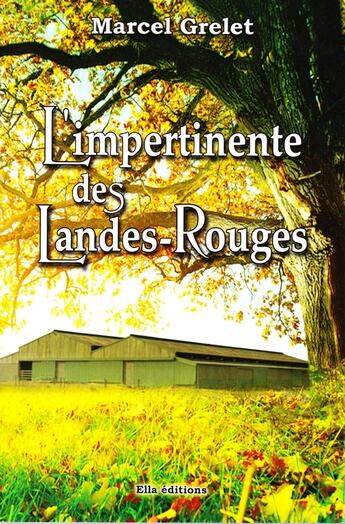 Couverture du livre « L'impertinente des landes-rouges » de Marcel Grelet aux éditions Ella Editions