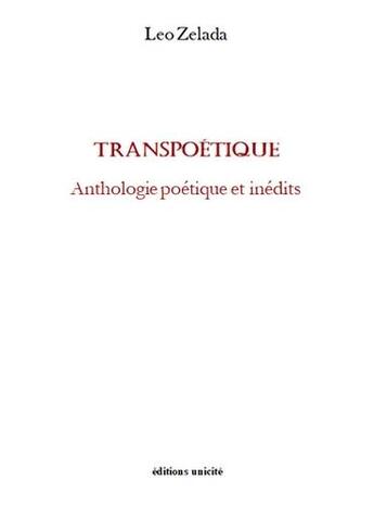Couverture du livre « Transpoétique » de Leo Zelada aux éditions Unicite