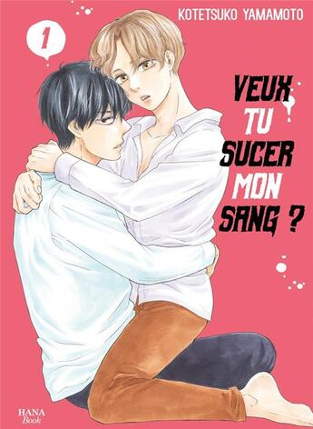 Couverture du livre « Veux tu sucer mon sang ? Tome 1 » de Kotetsuko Yamamoto aux éditions Boy's Love