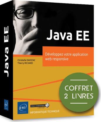 Couverture du livre « Java EE ; coffret de 2 livres : développez votre application web responsive » de Thierry Richard et Christelle Davezac aux éditions Eni