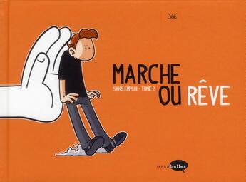 Couverture du livre « Sans emploi t.2 ; marche ou rêve » de Jibe aux éditions Marabout