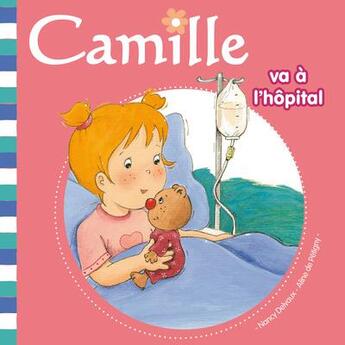 Couverture du livre « CAMILLE : Camille va à l'hopital » de Aline De Petigny aux éditions Hemma