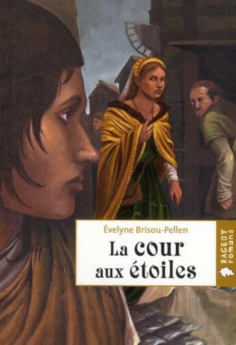 Couverture du livre « La cour aux étoiles » de Evelyne Brisou-Pellen aux éditions Rageot