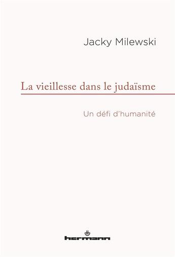 Couverture du livre « La vieillesse dans le judaïsme » de Jacky Milewski aux éditions Hermann