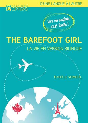 Couverture du livre « The barefoot girl ; la vie en version bilingue » de Isabelle Verneuil aux éditions Ophrys