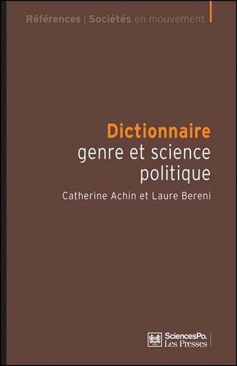 Couverture du livre « Dictionnaire genre et science politique » de Laure Bereni et Catherine Achin aux éditions Presses De Sciences Po