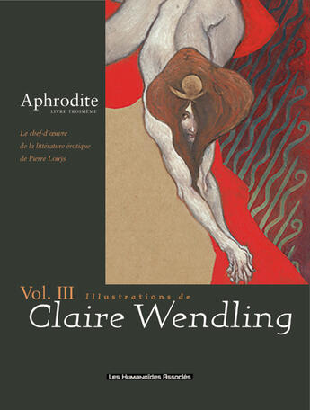 Couverture du livre « Aphrodite t.3 » de Claire Wendling et Pierre Louys aux éditions Humanoides Associes