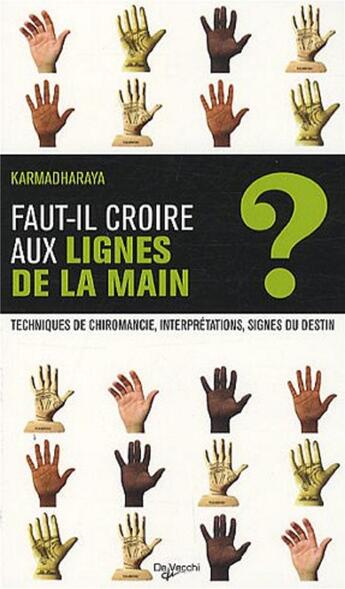 Couverture du livre « Faut-il croire aux lignes de la main ? » de Karmadharaya aux éditions De Vecchi