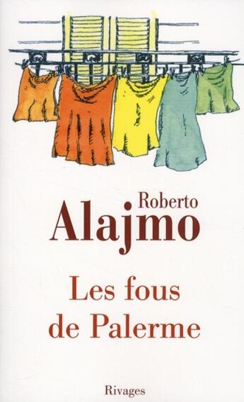 Couverture du livre « Les fous de Palerme » de Roberto Alajmo aux éditions Rivages