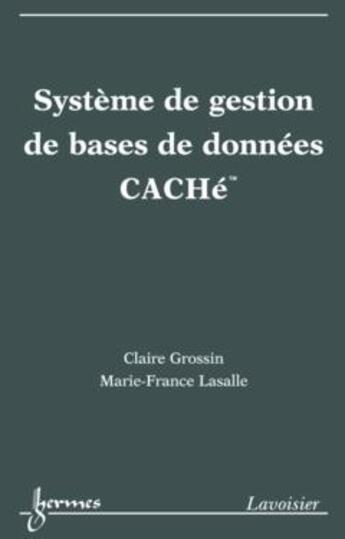 Couverture du livre « Systeme de gestion de bases de donnees cache » de Grossin Claire aux éditions Hermes Science Publications