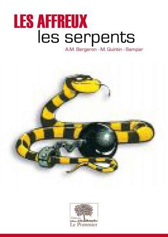 Couverture du livre « Les serpents » de Alain M. Bergeron et Sampar et Michel Quintin aux éditions Le Pommier