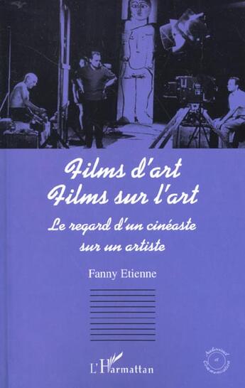 Couverture du livre « Films d'art films sur l'art » de Fanny Etienne aux éditions L'harmattan