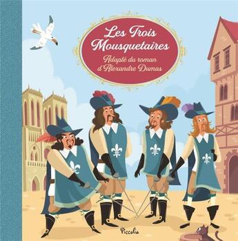 Couverture du livre « Les Trois mousquetaires » de Mattia Cerato aux éditions Piccolia