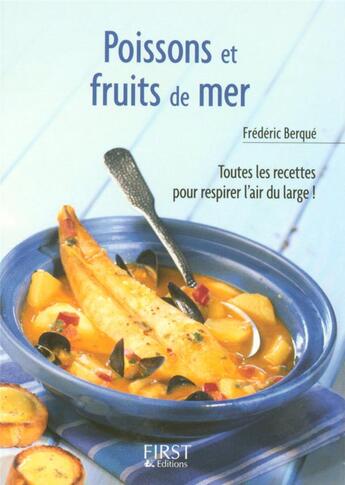 Couverture du livre « Poissons et fruits de mer » de Frederic Berque aux éditions First