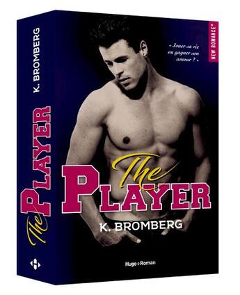 Couverture du livre « The player Tome 1 » de K. Bromberg aux éditions Hugo Roman