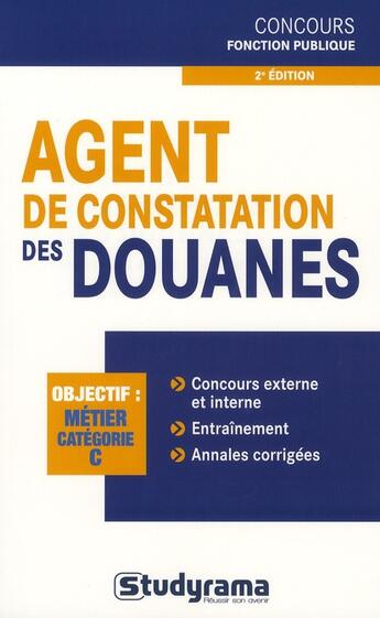 Couverture du livre « Agent de constatation des douanes (2e édition) » de Marc Dalens aux éditions Studyrama