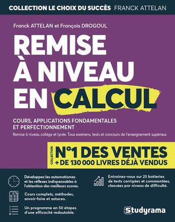 Couverture du livre « Remise à niveau en calcul ; cours, applications fondamentales et perfectionnement (édition 2018) » de Franck Attelan aux éditions Studyrama