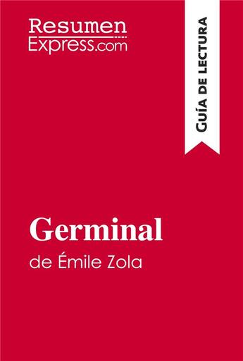 Couverture du livre « Germinal de Émile Zola (Guia de lectura) » de Resumenexpress aux éditions Resumenexpress