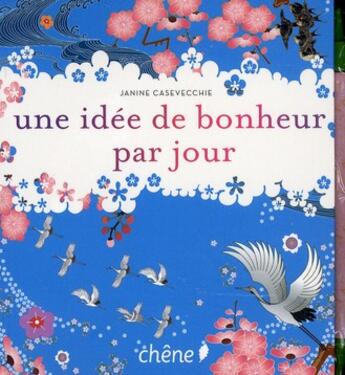 Couverture du livre « Une idée de bonheur par jour » de Casevecchie-J aux éditions Chene