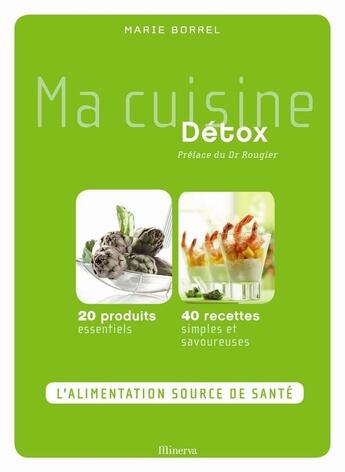 Couverture du livre « Ma cuisine détox » de Borrel/Borrel/Langot aux éditions La Martiniere