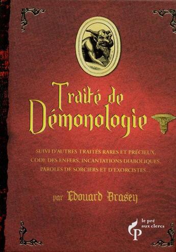 Couverture du livre « Traité de démonologie » de Edouard Brasey aux éditions Pre Aux Clercs