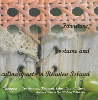 Couverture du livre « Furniture, costume and culinary arts in Réunion Island » de  aux éditions Crdp De La Reunion