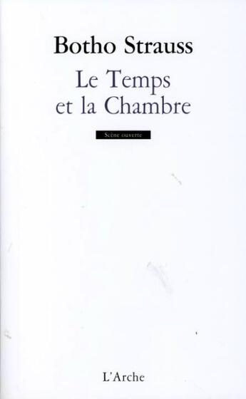 Couverture du livre « Le temps et la chambre » de Botho Strauss aux éditions L'arche