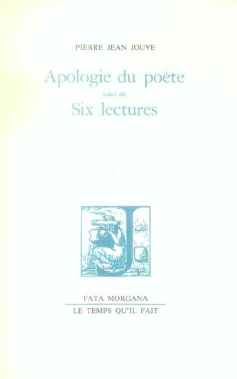 Couverture du livre « Apologie du poete ; six lectures » de Pierre Jean Jouve aux éditions Fata Morgana