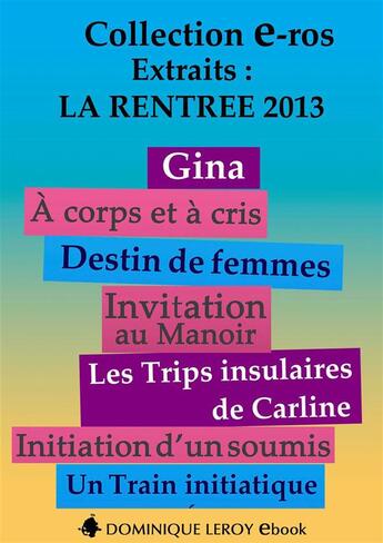 Couverture du livre « La rentrée 2013 des Editions Dominique Leroy : extraits gratuits » de  aux éditions Dominique Leroy