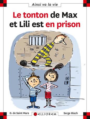 Couverture du livre « Le tonton de Max et Lili est en prison » de Serge Bloch et Dominique De Saint-Mars aux éditions Calligram