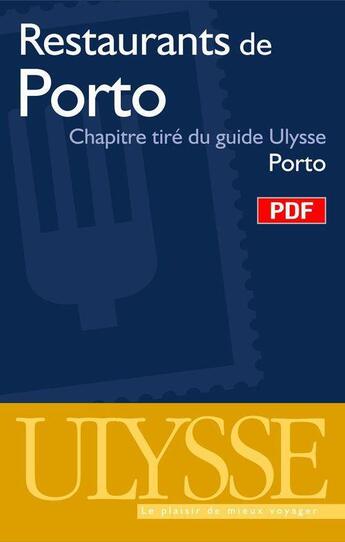 Couverture du livre « Restaurants de Porto » de Marc Rigole aux éditions Ulysse