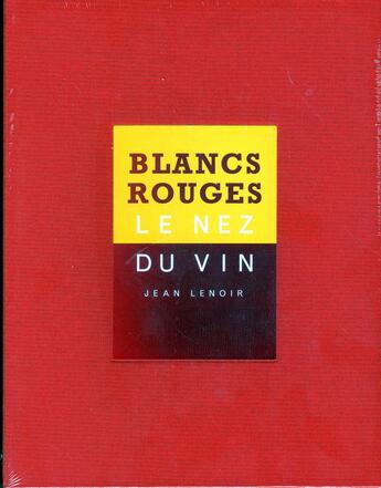 Couverture du livre « Le nez du vin : le duo vins blancs, vins rouges ; 24 arômes » de Jean Lenoir aux éditions Jean Lenoir