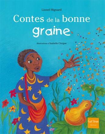 Couverture du livre « Contes de la bonne graine » de Hignard Lionel aux éditions Gulf Stream