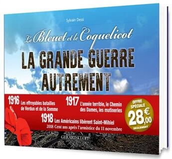 Couverture du livre « Le bleuet et le coquelicot ; la grande guerre autrement » de Sylvain Dessi aux éditions Gerard Klopp