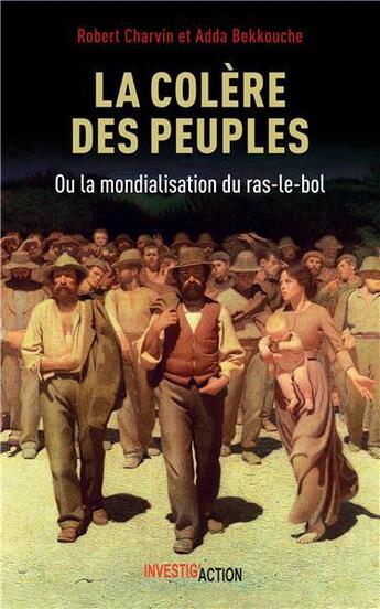 Couverture du livre « La colère des peuples ou la mondialisation du ras-le-bol » de Robert Charvin Adda aux éditions Investig'actions