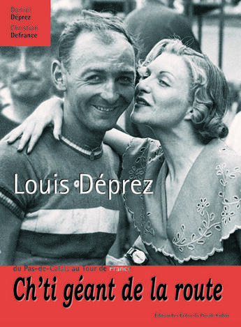 Couverture du livre « Ch'ti géant de la route » de Daniel Deprez et Christian Defrance aux éditions Les Echos Du Pas-de-calais