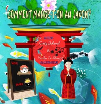 Couverture du livre « Comment mange-t-on au japon? » de Cindy Duhamel aux éditions Cindy Duhamel